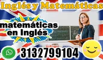 clases de matemáticas en Inglés, profesores de matemáticas en Inglés, refuerzos de matemáticas en Inglés, tareas de matemáticas en Inglés, Villacicencio, Suba, Cajicá, Zipaquirá, Cota, Chía, Soacha, Mosquera, Sopo